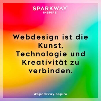 Webdesign ist die Kunst, Technologie und Kreativität zu verbinden.