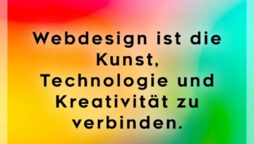 Webdesign ist die Kunst, Technologie und Kreativität zu verbinden.