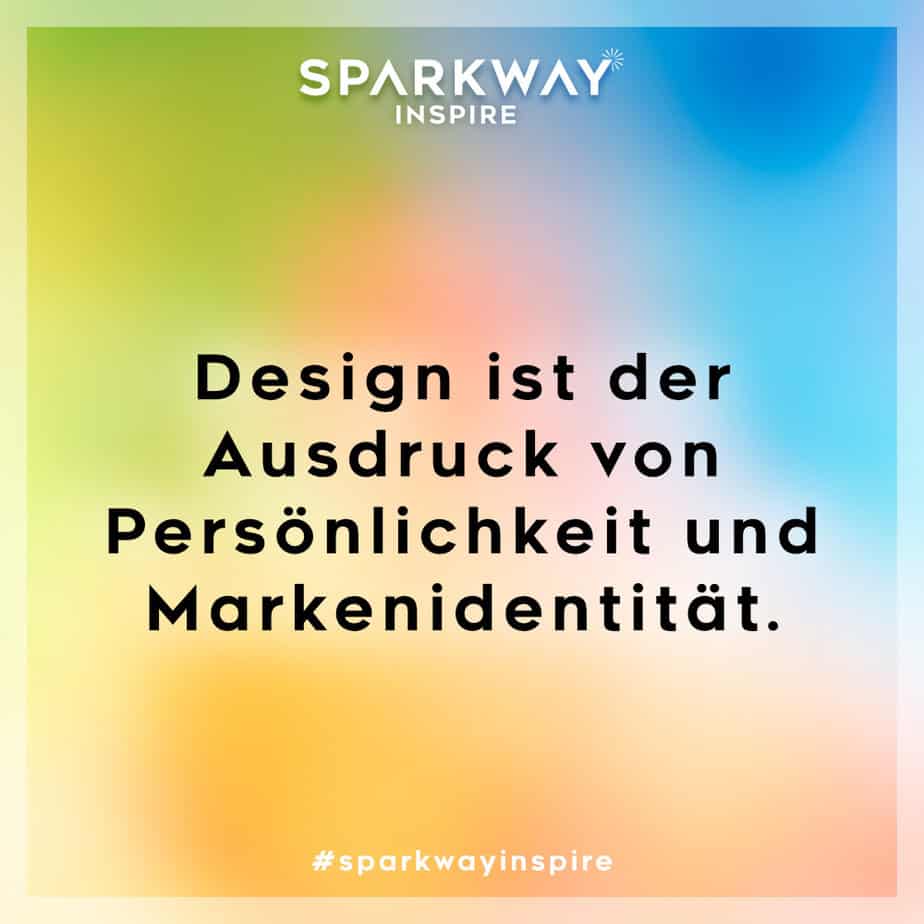 Design ist der Ausdruck von Persönlichkeit und Markenidentität